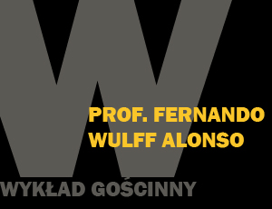 Wykład Prof. Fernando Wulff Alonso