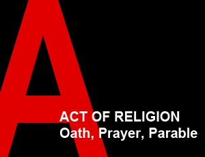 Act of religion - Oath, Prayer, Parable in contemporary philosophy