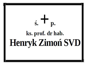 Zmarł ks. prof. dr hab. Henryk Zimoń SVD