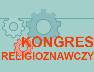 VI Międzynarodowy Kongres Religioznawczy, Kraków, 27 września – 1 października 2021 r.